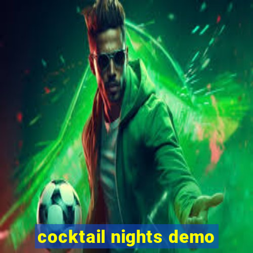 cocktail nights demo